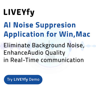 LIVEYfy-AI Noise Suppression Software Application